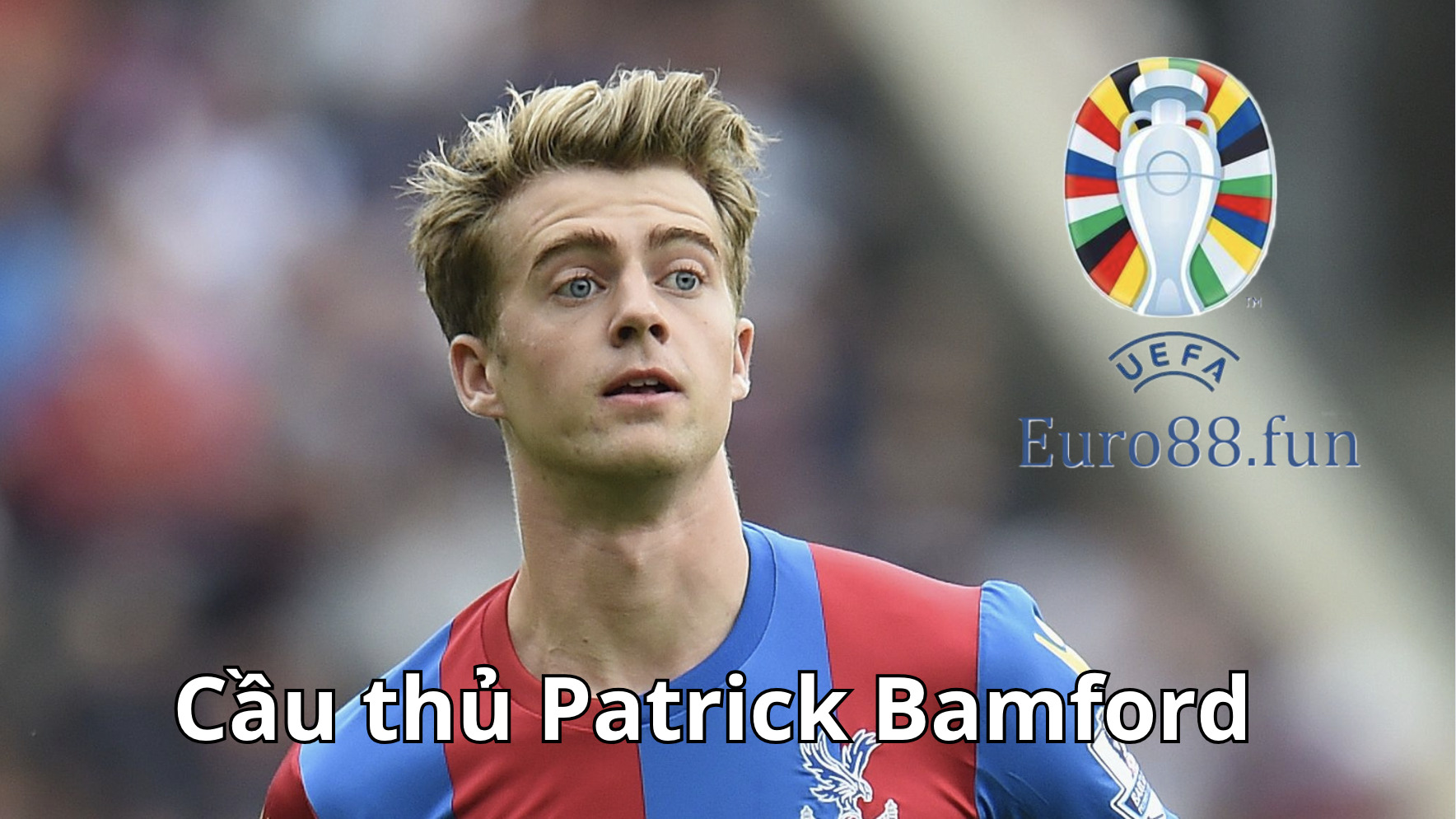 Cầu thủ Patrick Bamford Cầu thủ Patrick Bamford