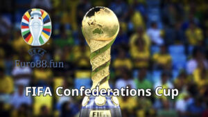 FIFA Confederations Cup (hay còn được gọi là Cúp Liên đoàn các châu lục)