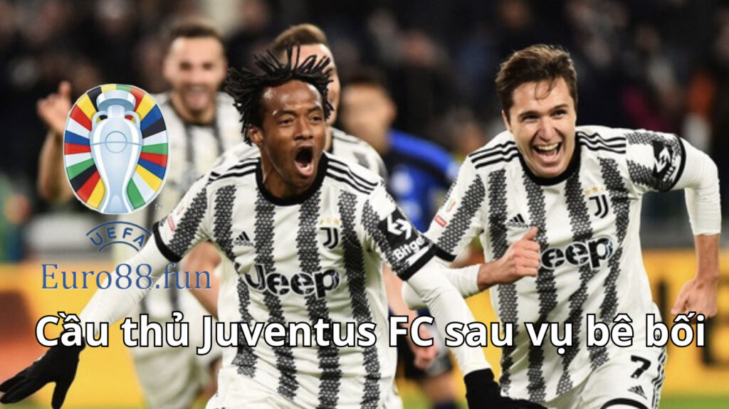 Cầu thủ Juventus FC sau vụ bê bối