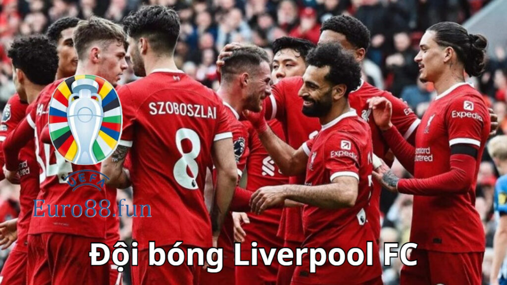 Lịch sử huy hoàng của Liverpool FC