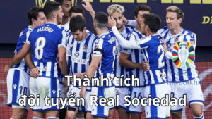Những thành tích hiếm có của Real Sociedad